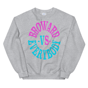 Broward -vs- Everybody | Crewneck (vice edition)