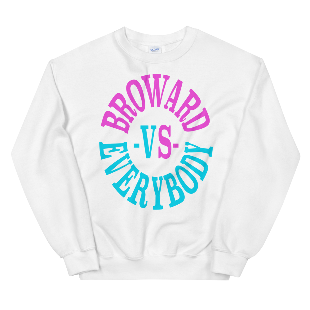 Broward -vs- Everybody | Crewneck (vice edition)